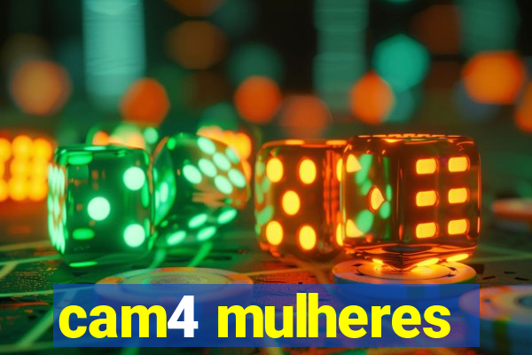 cam4 mulheres